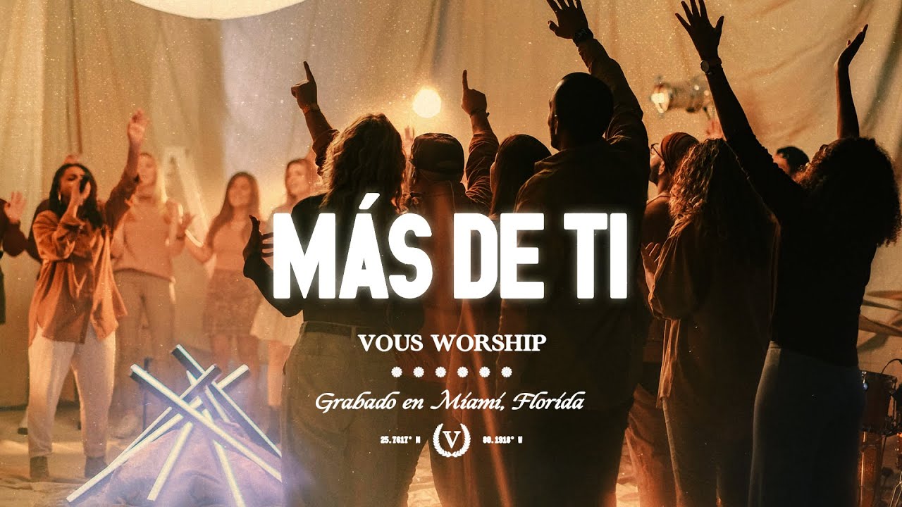 VOUS Worship lanza “Más De Ti” en español: Un canto de entrega desde el corazón del Caribe